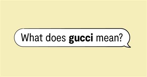 gucci slang meaning|australian slang gucci.